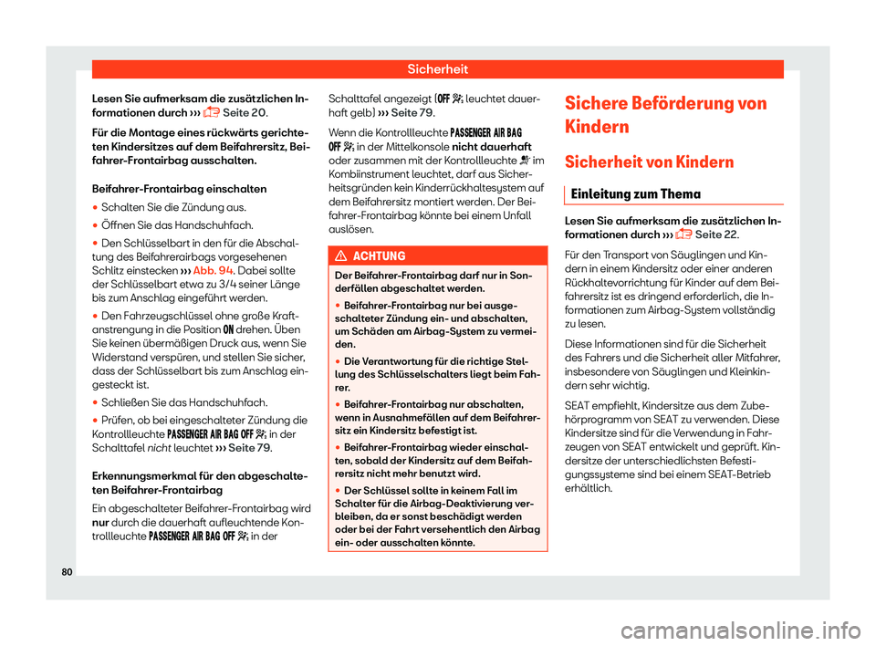 Seat Alhambra 2019  Betriebsanleitung (in German) Sicherheit
Lesen Sie aufmerksam die zus