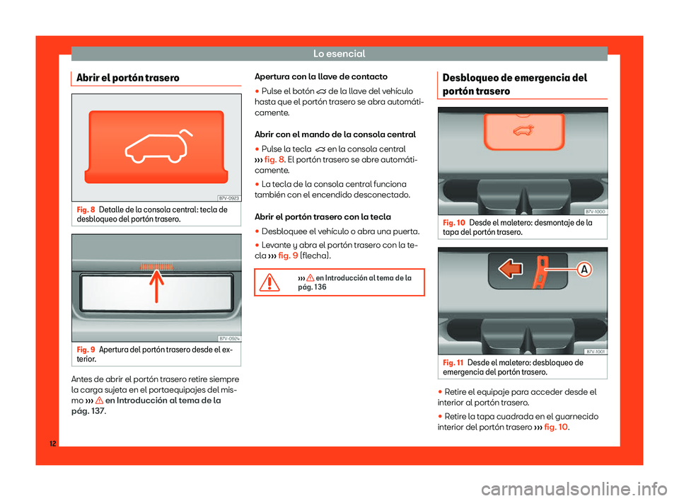 Seat Alhambra 2019  Manual del propietario (in Spanish) Lo esencial
Abrir el port