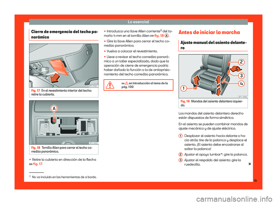 Seat Alhambra 2019  Manual del propietario (in Spanish) Lo esencial
Cierre de emergencia del techo pa-
nor 