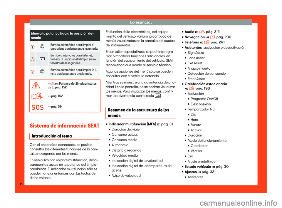 Seat Alhambra 2019  Manual del propietario (in Spanish) Lo esencial
Mueva la palanca hacia la posici
