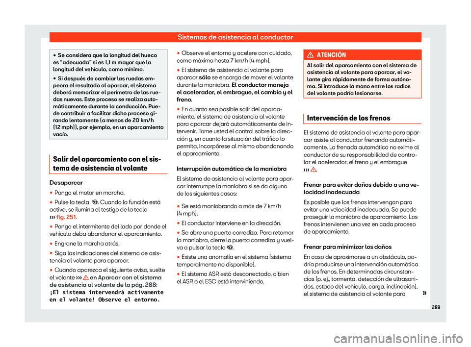 Seat Alhambra 2019  Manual del propietario (in Spanish) Sistemas de asistencia al conductor

