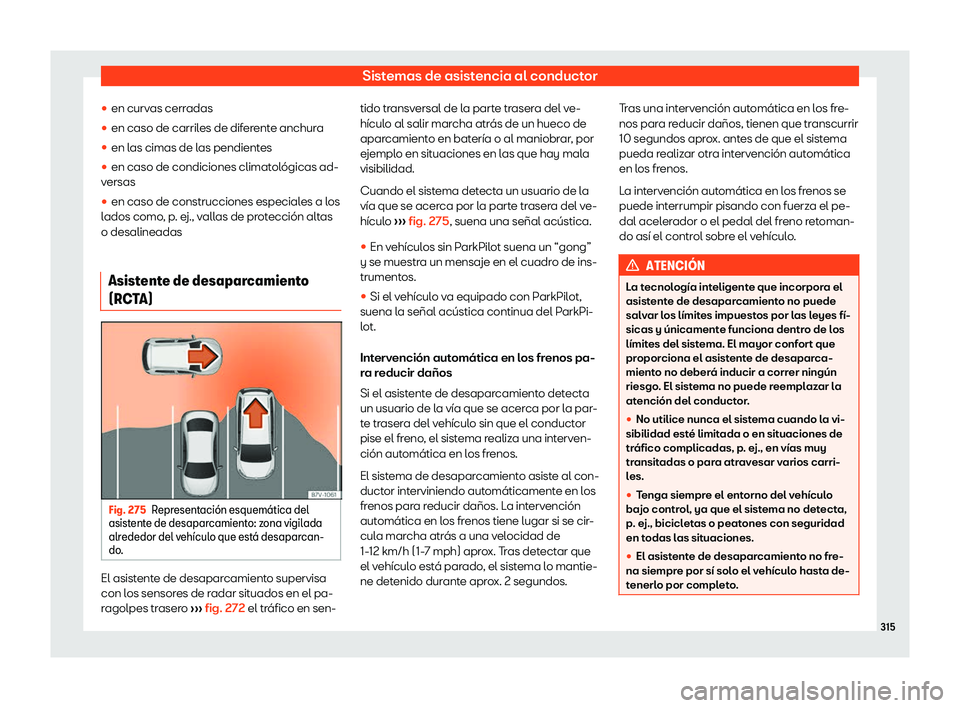 Seat Alhambra 2019  Manual del propietario (in Spanish) Sistemas de asistencia al conductor
