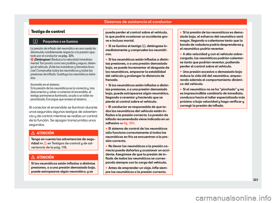 Seat Alhambra 2019  Manual del propietario (in Spanish) Sistemas de asistencia al conductor
Testigo de control �