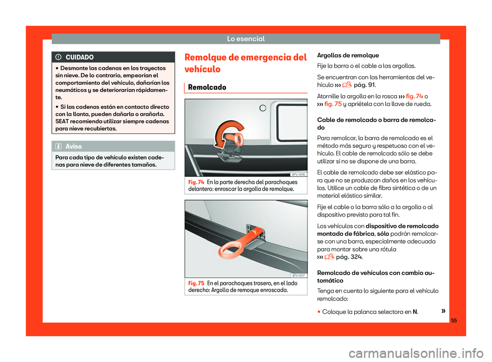 Seat Alhambra 2019  Manual del propietario (in Spanish) Lo esencial
CUIDADO
