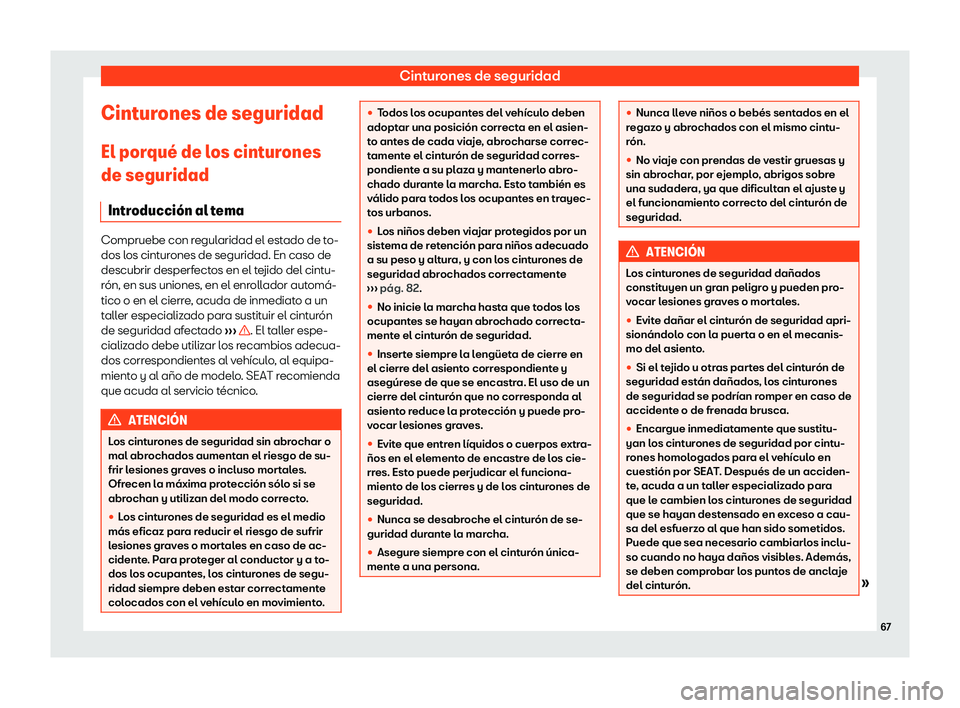 Seat Alhambra 2019  Manual del propietario (in Spanish) Cinturones de seguridad
Cinturones de seguridad
El por qu