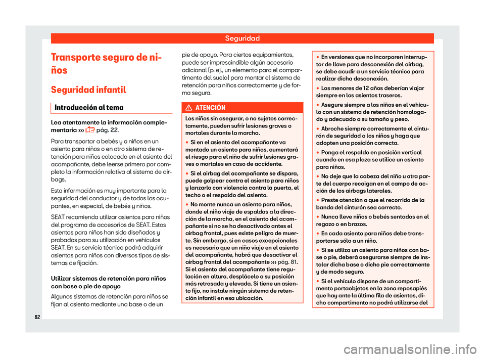Seat Alhambra 2019  Manual del propietario (in Spanish) Seguridad
Transporte seguro de ni-
