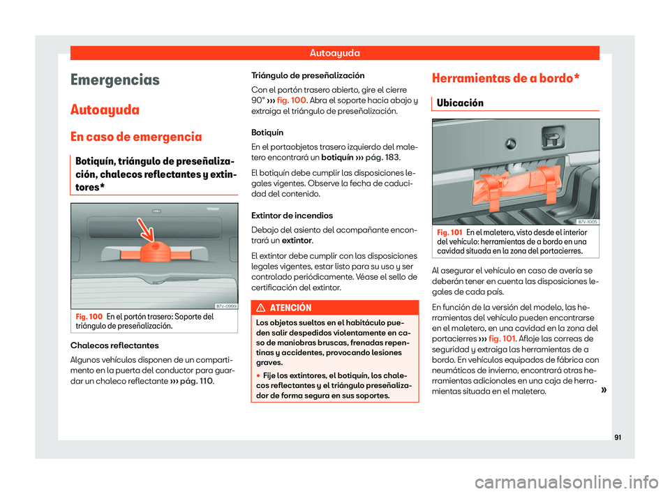 Seat Alhambra 2019  Manual del propietario (in Spanish) Autoayuda
Emergencias
Aut oayuda
En caso de emer gencia
Botiqu