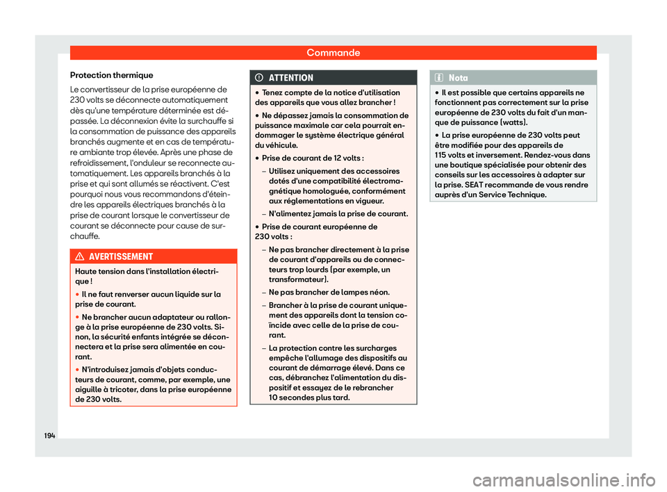 Seat Alhambra 2019  Manuel du propriétaire (in French)  Commande
Protection thermique
L e conv
ertisseur de l
a prise europ