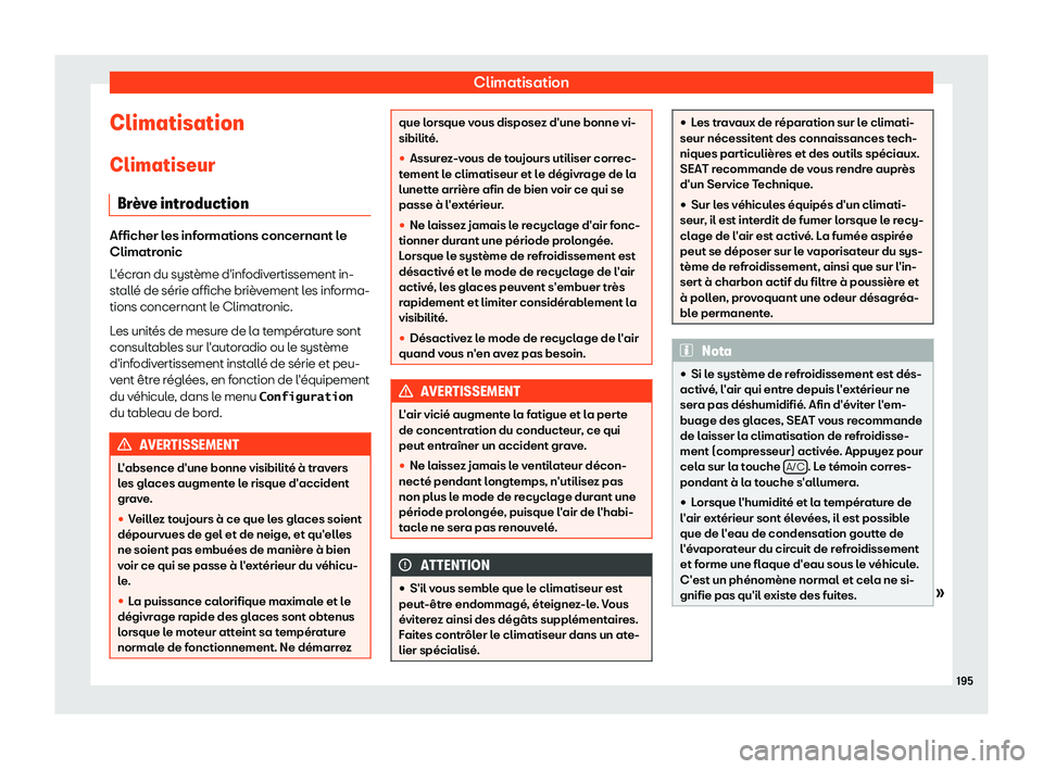 Seat Alhambra 2019  Manuel du propriétaire (in French)  Climatisation
Climatisation Climatiseur Br 