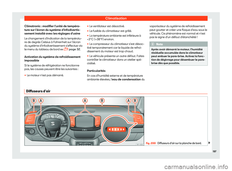 Seat Alhambra 2019  Manuel du propriétaire (in French)  Climatisation
Climatronic : modifier l