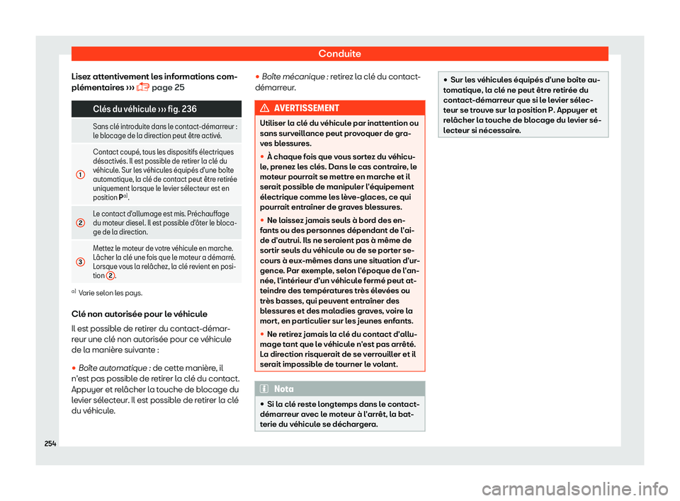 Seat Alhambra 2019 Manuel du propriétaire (in French) Conduite
Lisez attentivement les informations com-
pl Seat Alhambra 2019 Manuel du propriétaire (in French) Conduite
Lisez attentivement les informations com-
pl