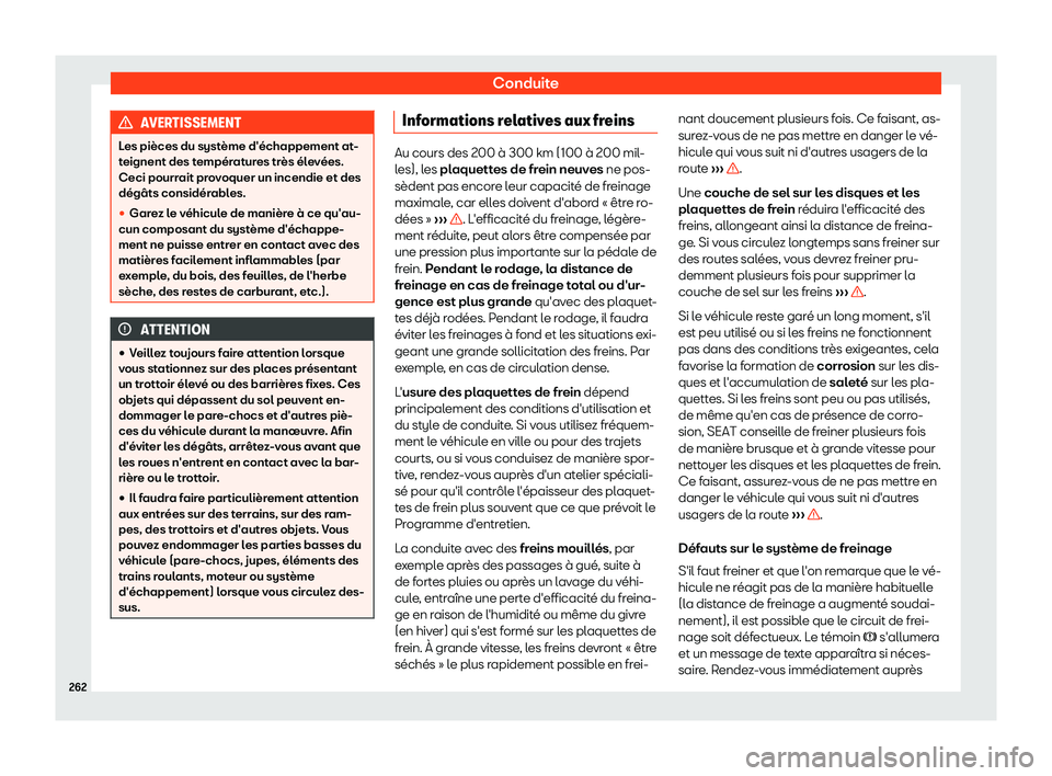 Seat Alhambra 2019 Manuel du propriétaire (in French) Conduite
AVERTISSEMENT
Les pi Seat Alhambra 2019 Manuel du propriétaire (in French) Conduite
AVERTISSEMENT
Les pi