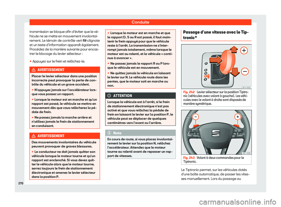 Seat Alhambra 2019  Manuel du propriétaire (in French)  Conduite
transmission se bloque afin d