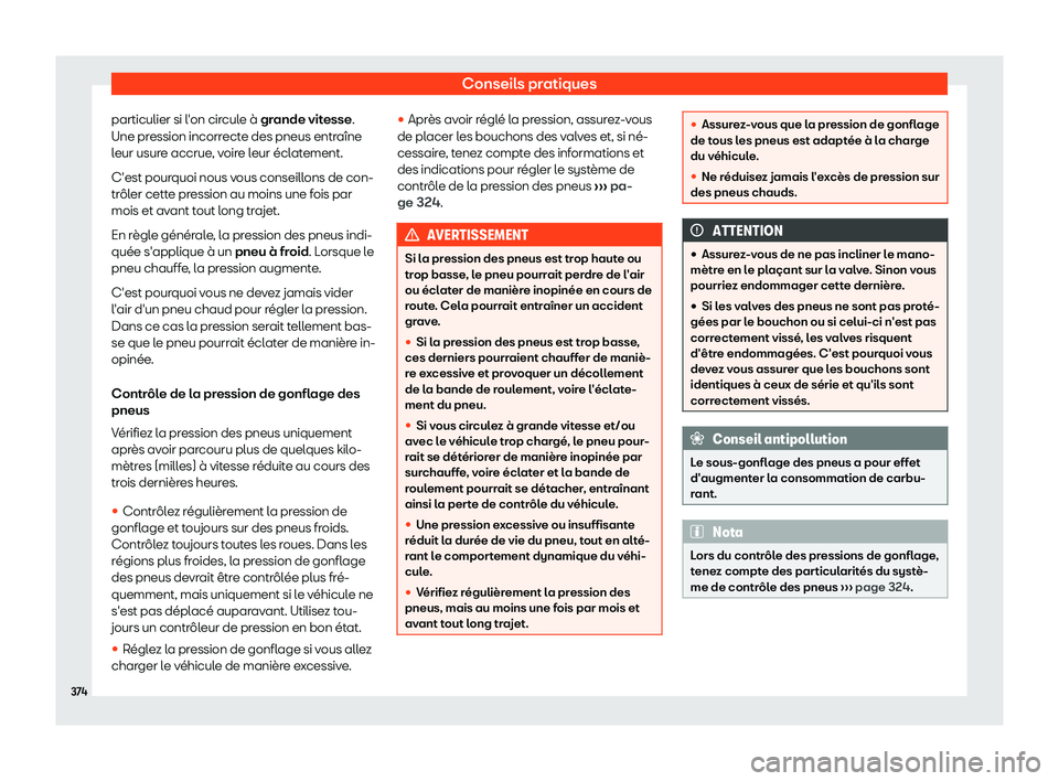 Seat Alhambra 2019  Manuel du propriétaire (in French)  Conseils pratiques
particulier si l
