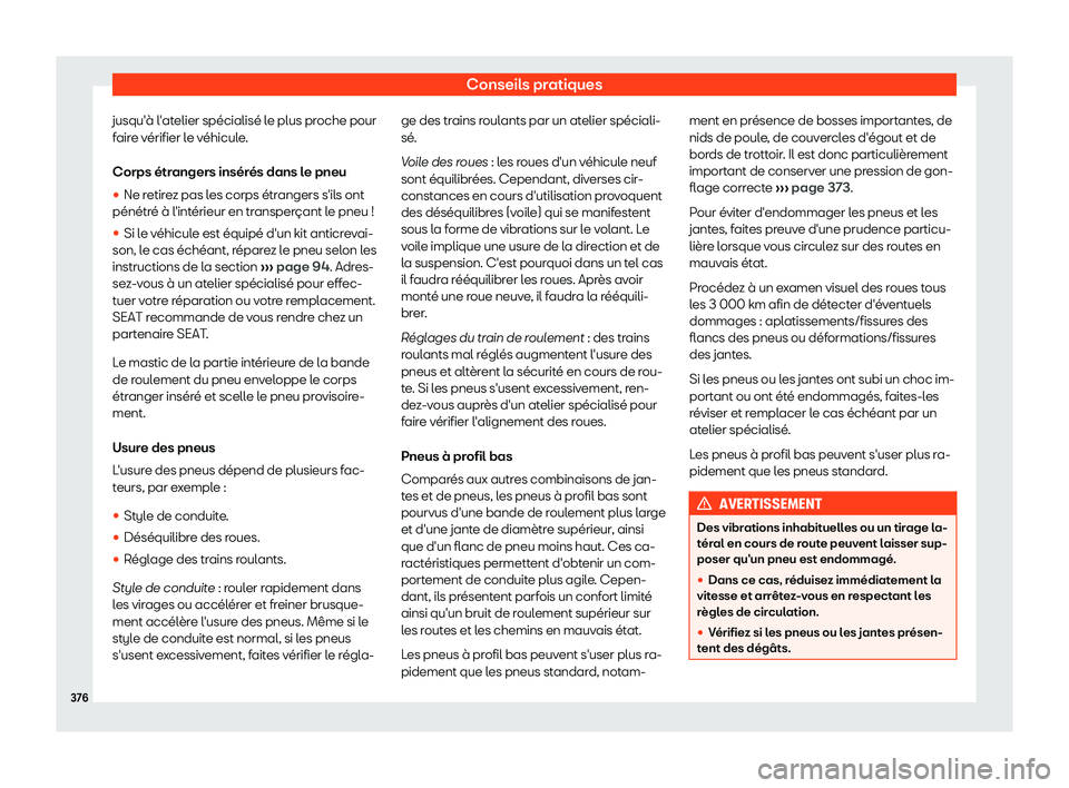 Seat Alhambra 2019  Manuel du propriétaire (in French)  Conseils pratiques
jusqu