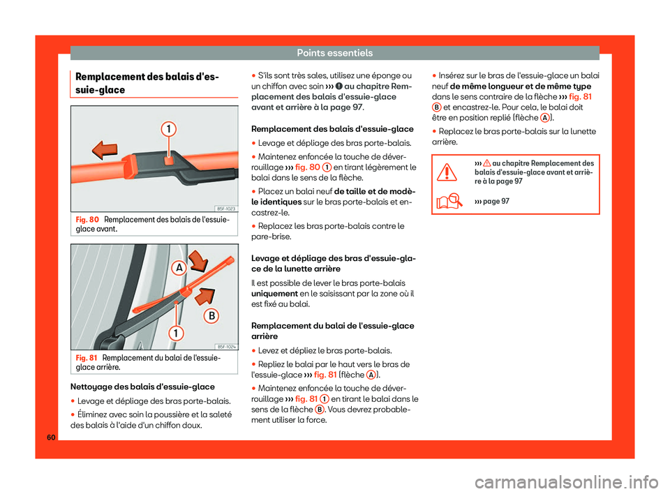 Seat Alhambra 2019  Manuel du propriétaire (in French)  Points essentiels
Remplacement des balais d