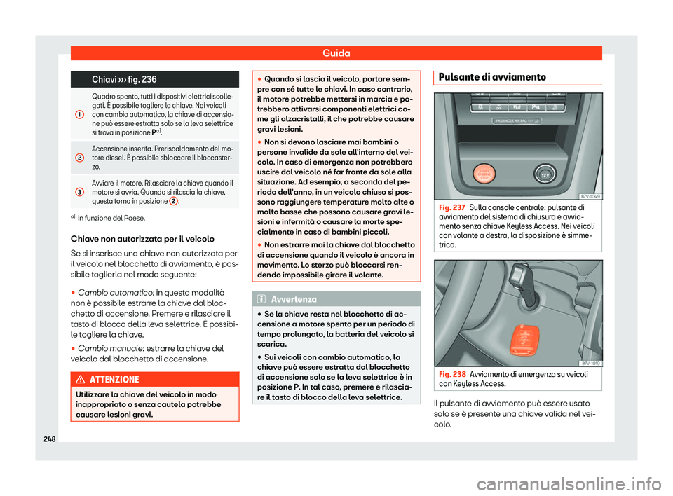 Seat Alhambra 2019  Manuale del proprietario (in Italian) Guida
  Chiavi 

