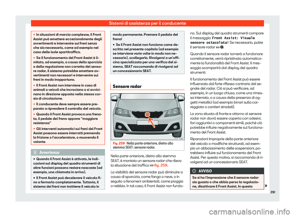Seat Alhambra 2019  Manuale del proprietario (in Italian) Sistemi di assistenza per il conducente
