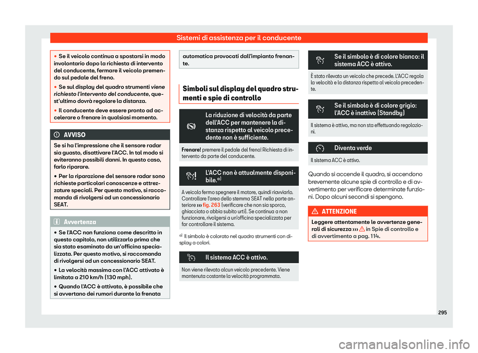 Seat Alhambra 2019  Manuale del proprietario (in Italian) Sistemi di assistenza per il conducente
