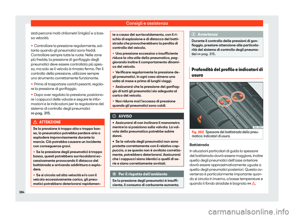 Seat Alhambra 2019  Manuale del proprietario (in Italian) Consigli e assistenza
stati percorsi molti chilometri (miglia) e a bas-
sa v el
ocit
