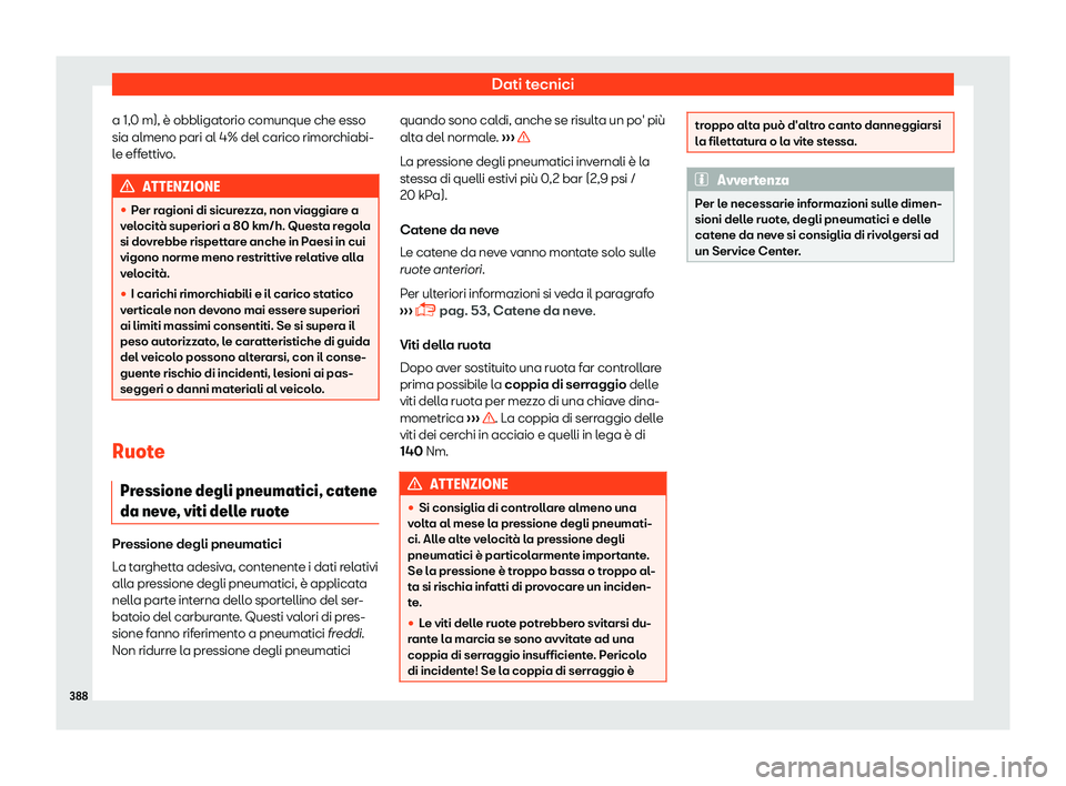 Seat Alhambra 2019  Manuale del proprietario (in Italian) Dati tecnici
a 1,0 m), 