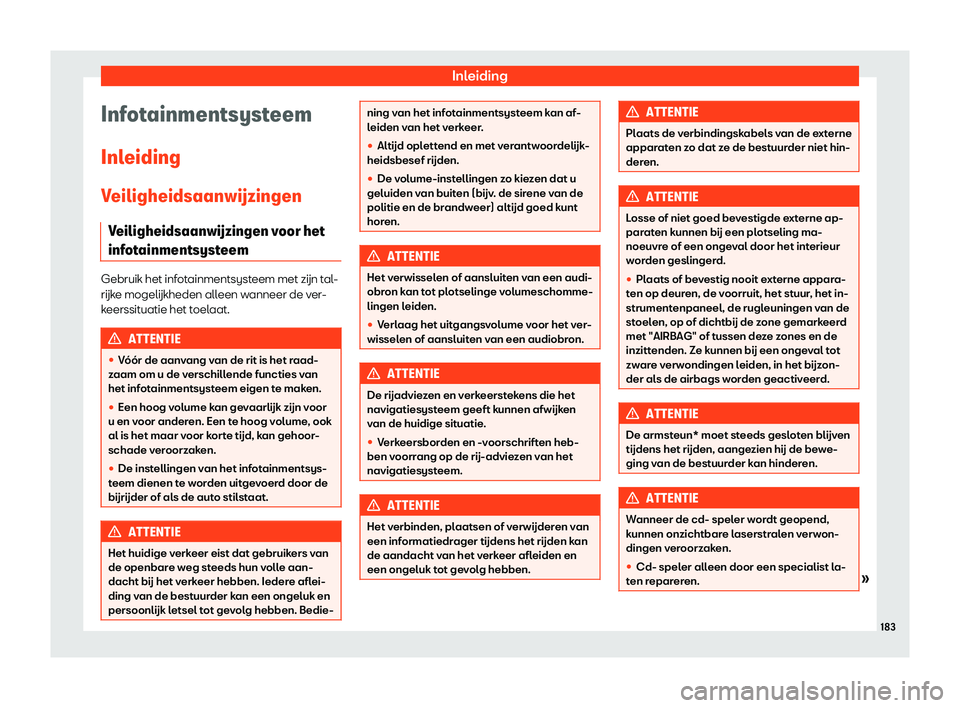 Seat Alhambra 2019  Handleiding (in Dutch) Inleiding
Infotainmentsysteem
Inl eiding
V eiligheidsaanw