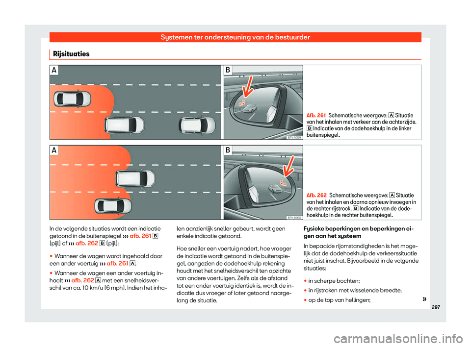 Seat Alhambra 2019  Handleiding (in Dutch) Systemen ter ondersteuning van de bestuurder
R