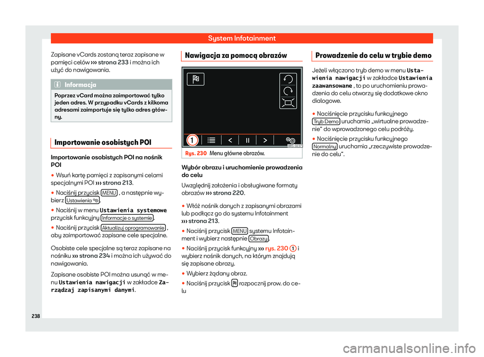 Seat Alhambra 2019  Instrukcja Obsługi (in Polish) System Infotainment
Zapisane vCards zostan