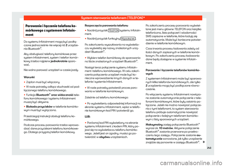Seat Alhambra 2019  Instrukcja Obsługi (in Polish) System sterowania telefonem (TELEFON)*
Parowanie i 