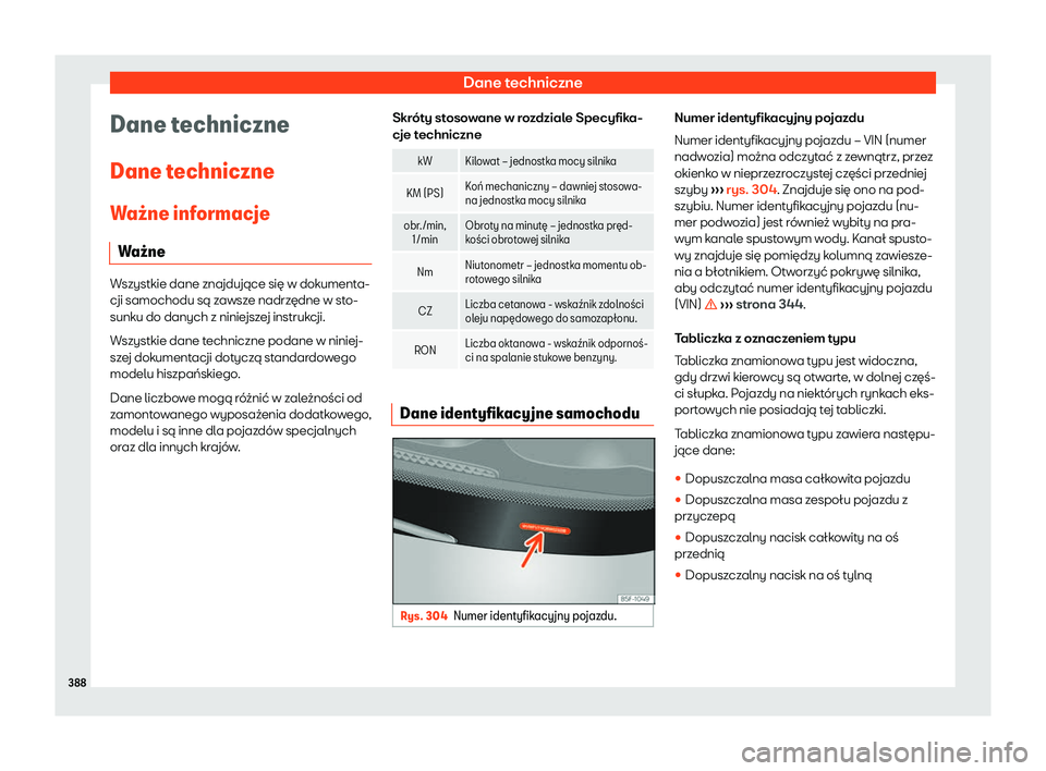Seat Alhambra 2019  Instrukcja Obsługi (in Polish) Dane techniczne
Dane techniczne
Dane t echniczne
W a
