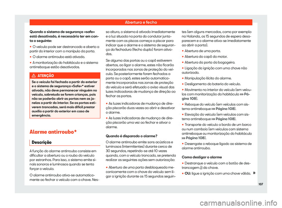 Seat Alhambra 2019  Manual do proprietário (in Portuguese)  Abertura e fecho
Quando o sistema de seguran