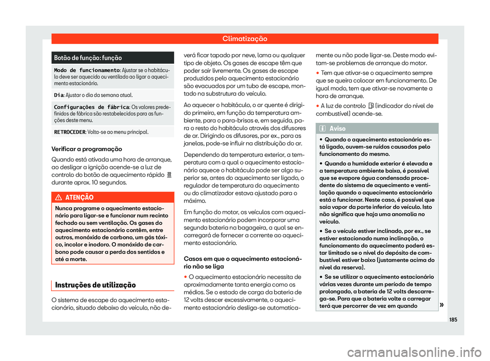 Seat Alhambra 2019 Manual do proprietário (in Portuguese) Climatiza Seat Alhambra 2019 Manual do proprietário (in Portuguese) Climatiza