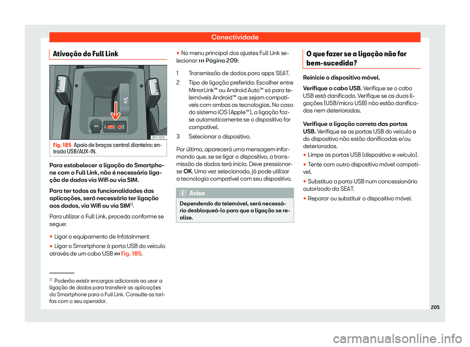Seat Alhambra 2019  Manual do proprietário (in Portuguese)  Conectividade
Ativa