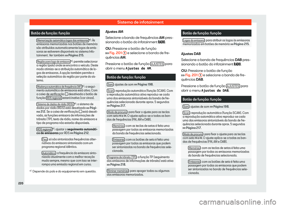Seat Alhambra 2019  Manual do proprietário (in Portuguese)  Sistema de infotainment
Bot