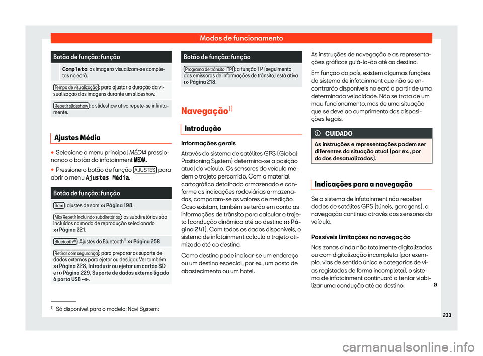 Seat Alhambra 2019  Manual do proprietário (in Portuguese)  Modos de funcionamento
Bot