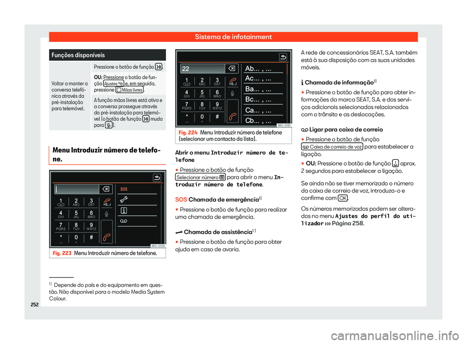 Seat Alhambra 2019  Manual do proprietário (in Portuguese)  Sistema de infotainment
Fun