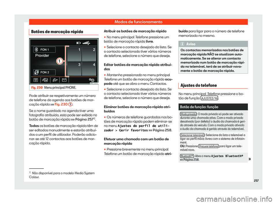 Seat Alhambra 2019  Manual do proprietário (in Portuguese)  Modos de funcionamento
Bot