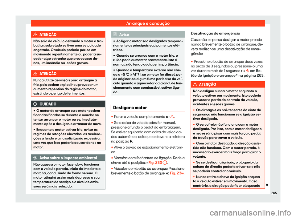 Seat Alhambra 2019 Manual do proprietário (in Portuguese) Arranque e condu Seat Alhambra 2019 Manual do proprietário (in Portuguese) Arranque e condu