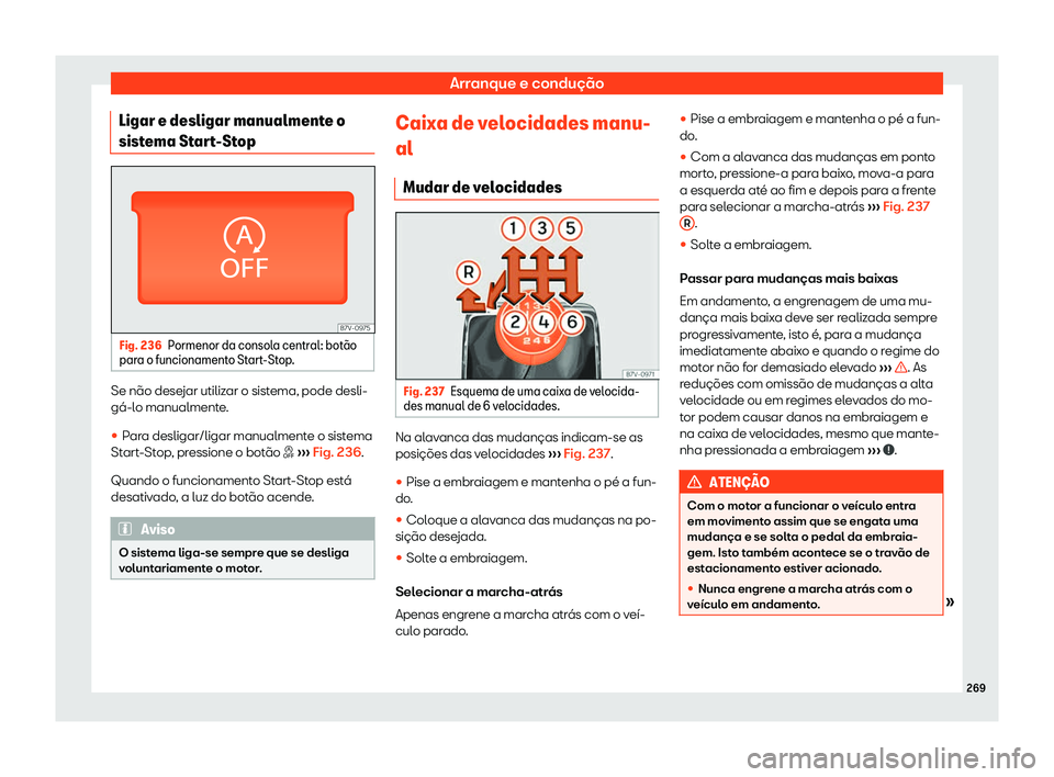 Seat Alhambra 2019 Manual do proprietário (in Portuguese) Arranque e condu Seat Alhambra 2019 Manual do proprietário (in Portuguese) Arranque e condu