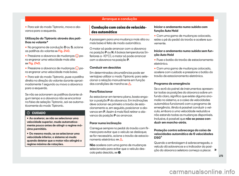Seat Alhambra 2019 Manual do proprietário (in Portuguese) Arranque e condu Seat Alhambra 2019 Manual do proprietário (in Portuguese) Arranque e condu