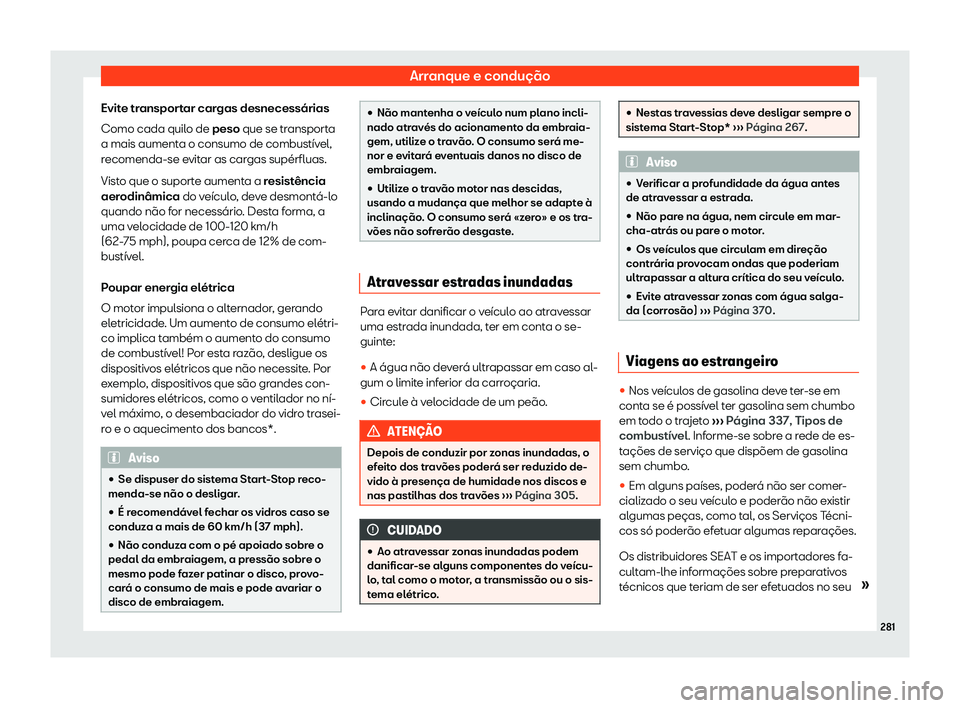 Seat Alhambra 2019 Manual do proprietário (in Portuguese) Arranque e condu Seat Alhambra 2019 Manual do proprietário (in Portuguese) Arranque e condu