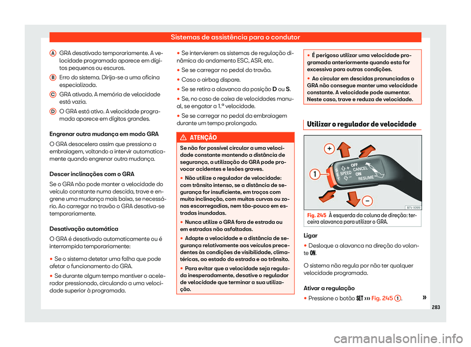 Seat Alhambra 2019 Manual do proprietário (in Portuguese) Sistemas de assist Seat Alhambra 2019 Manual do proprietário (in Portuguese) Sistemas de assist