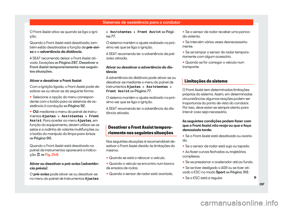 Seat Alhambra 2019 Manual do proprietário (in Portuguese) Sistemas de assist Seat Alhambra 2019 Manual do proprietário (in Portuguese) Sistemas de assist