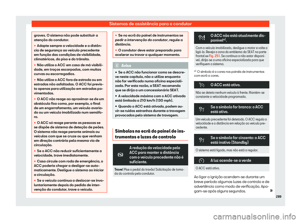 Seat Alhambra 2019 Manual do proprietário (in Portuguese) Sistemas de assist Seat Alhambra 2019 Manual do proprietário (in Portuguese) Sistemas de assist