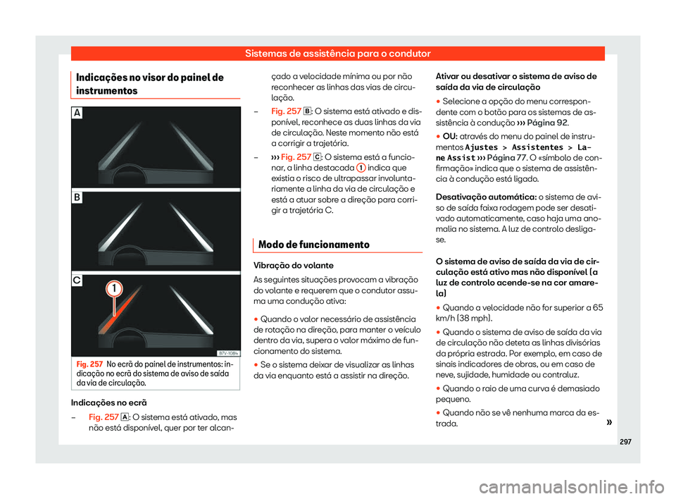 Seat Alhambra 2019 Manual do proprietário (in Portuguese) Sistemas de assist Seat Alhambra 2019 Manual do proprietário (in Portuguese) Sistemas de assist