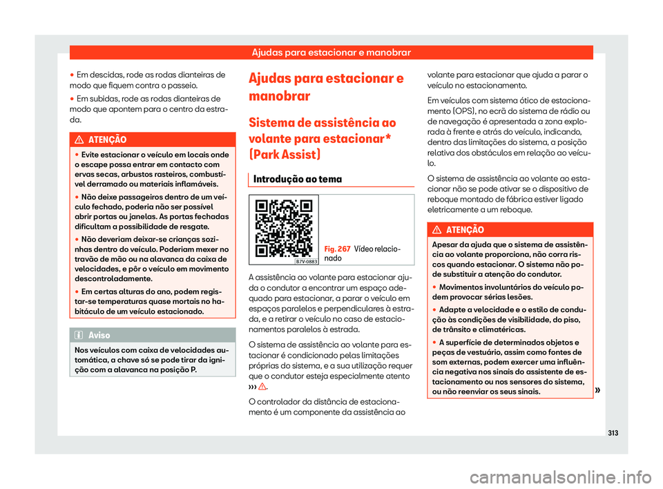 Seat Alhambra 2019  Manual do proprietário (in Portuguese)  Ajudas para estacionar e manobrar
