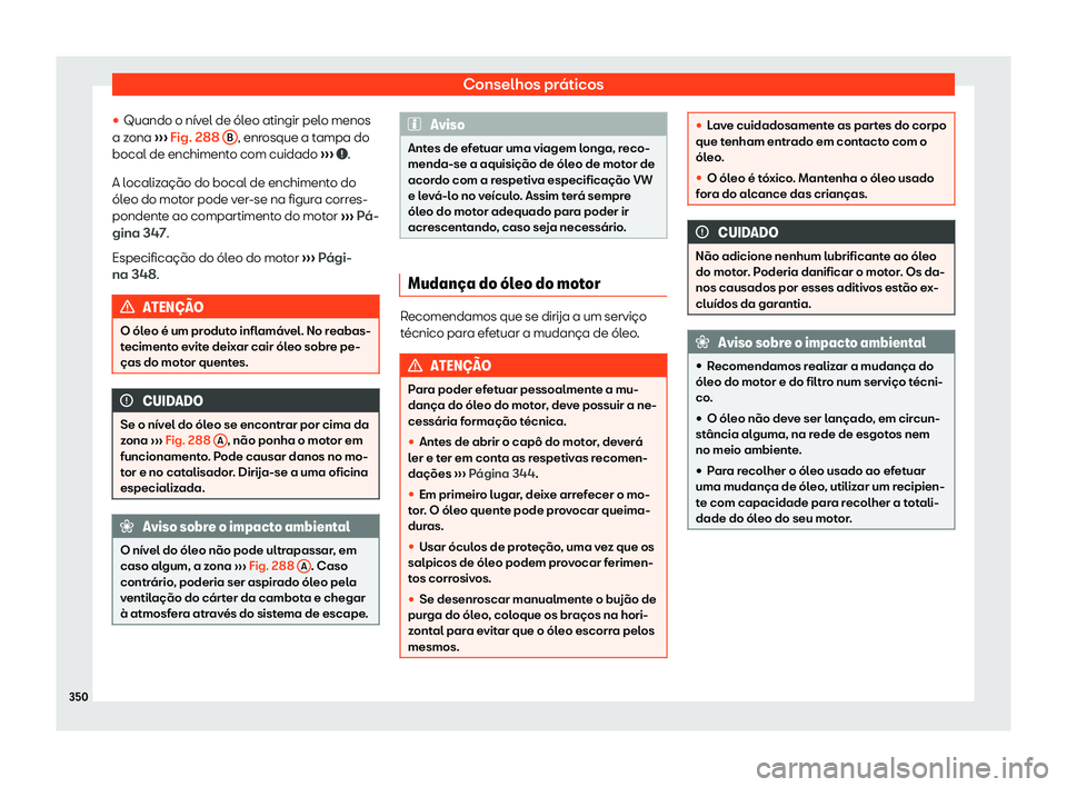 Seat Alhambra 2019 Manual do proprietário (in Portuguese) Conselhos pr Seat Alhambra 2019 Manual do proprietário (in Portuguese) Conselhos pr