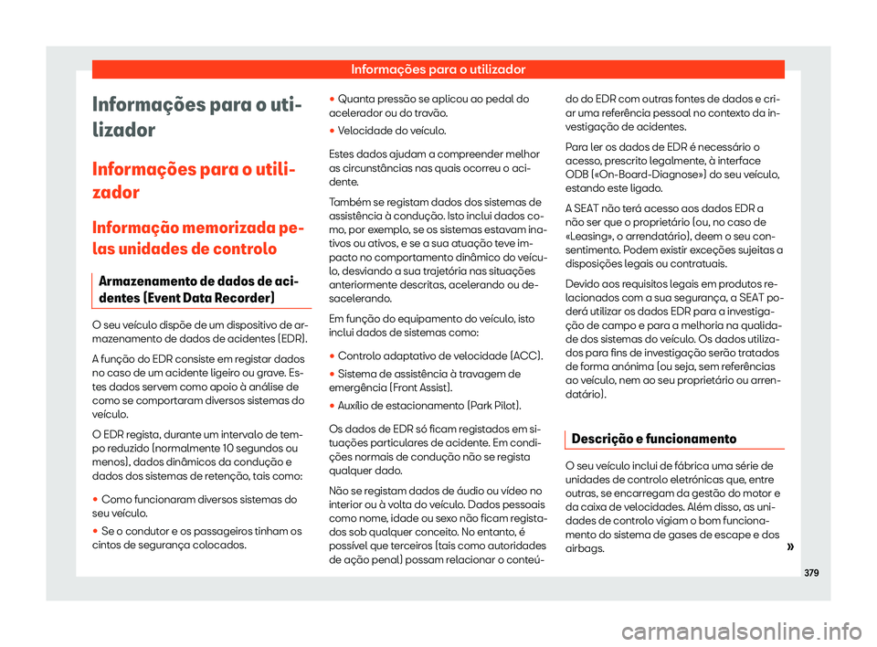 Seat Alhambra 2019 Manual do proprietário (in Portuguese) Informa Seat Alhambra 2019 Manual do proprietário (in Portuguese) Informa
