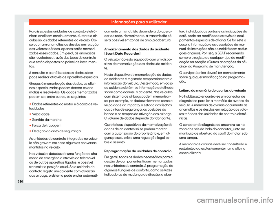 Seat Alhambra 2019 Manual do proprietário (in Portuguese) Informa Seat Alhambra 2019 Manual do proprietário (in Portuguese) Informa