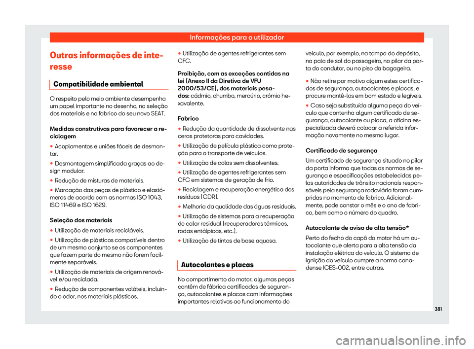 Seat Alhambra 2019 Manual do proprietário (in Portuguese) Informa Seat Alhambra 2019 Manual do proprietário (in Portuguese) Informa